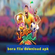 bora flix download apk